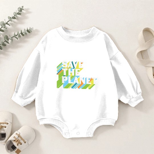 Happy Earth Day Save The Planet Baby Romper Sweatshirts