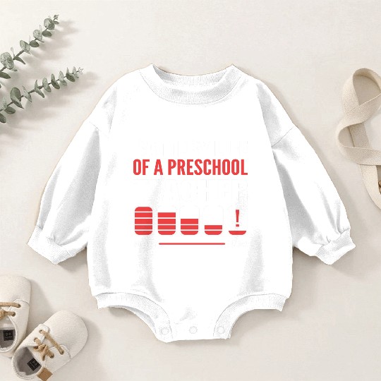 Preschool Teacher Funny Teacher Gift Baby Romper Sweatshirts