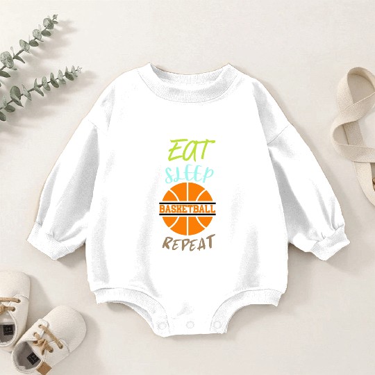 Eat Sleep Repeat Basketball Coach Player Baby Romper Sweatshirts