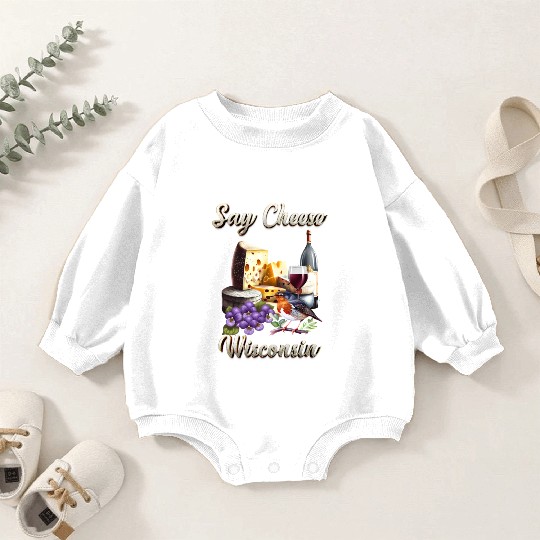 Say Cheese, Wisconsin Baby Romper Sweatshirts