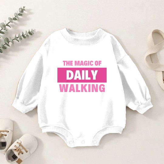 The magic of daily walking Baby Romper Sweatshirts