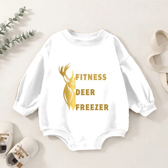 I'm into fitness fit'ness deer in my freezer funny Baby Romper Sweatshirts
