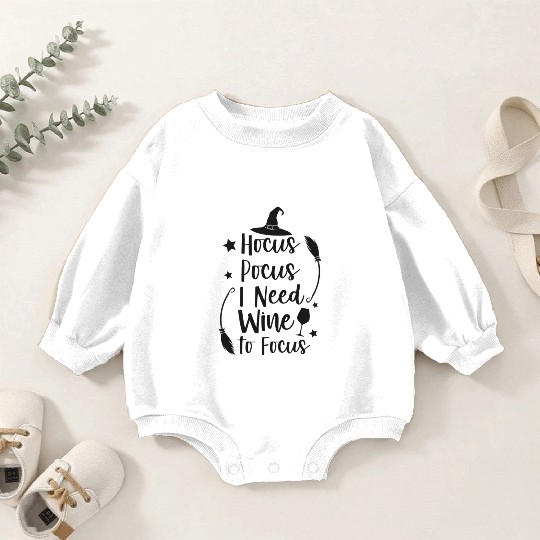 hocus pocus i need wine to focus Baby Romper Sweatshirts