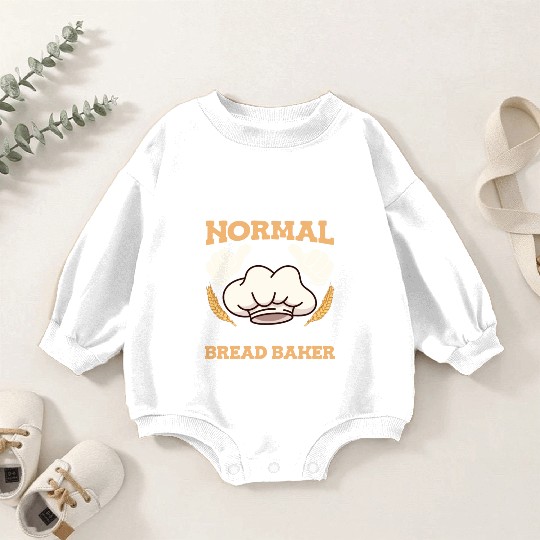 Baker I used to be Normal Now Bread Baker Baby Romper Sweatshirts