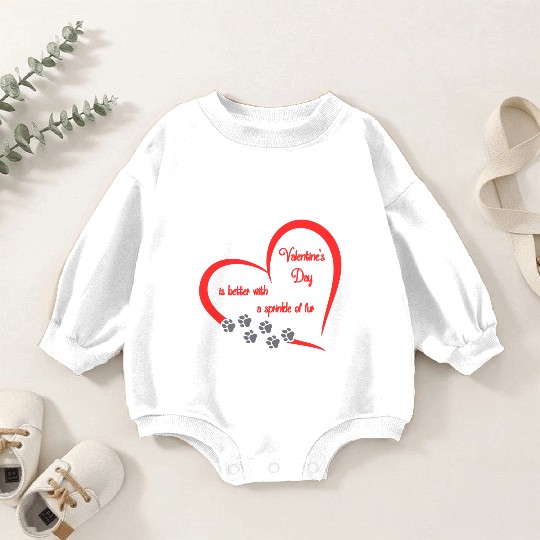 Valentine's Day is better with a sprinkle of fur Baby Romper Sweatshirts