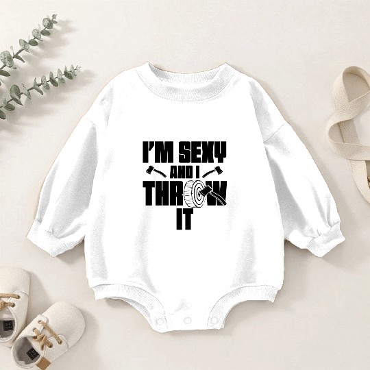 I'm Sexy And I Throw It Funny Women's Axe Throwing Baby Romper Sweatshirts
