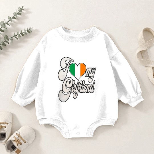 IrishI Love My Irish Girlfriend Baby Romper Sweatshirts