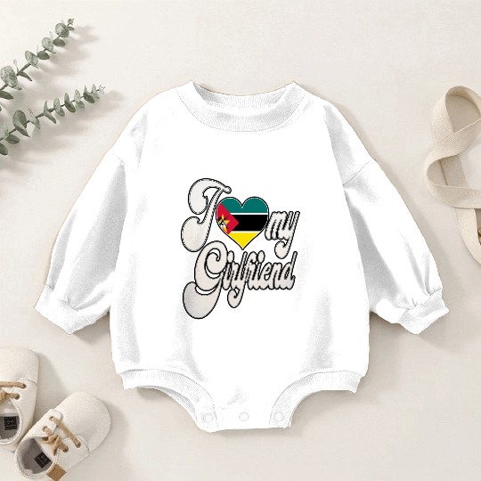 MozambiqueI Love My Mozambican Girlfriend Baby Romper Sweatshirts