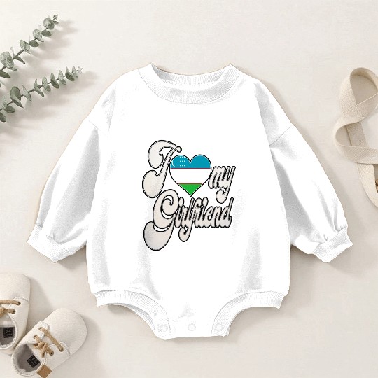 UzbekistanI Love My Uzbek Girlfriend Baby Romper Sweatshirts