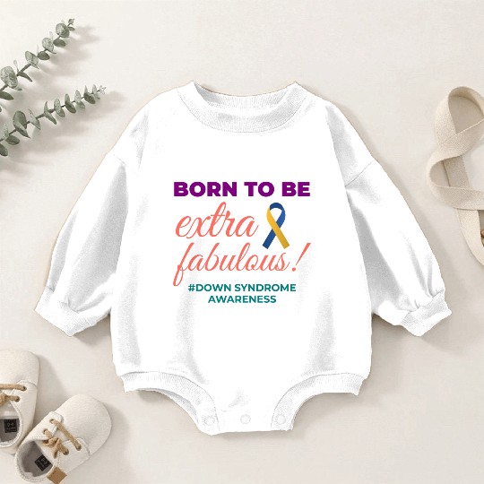 Down Syndrome Awareness Extra Fabulous Baby Romper Sweatshirts