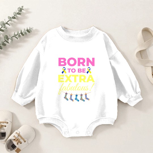 Down Syndrome Awareness Extra Fabulous Baby Romper Sweatshirts