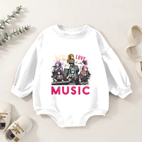 We Love Music Anime Manga Band Kawaii Waifu Otaku Baby Romper Sweatshirts