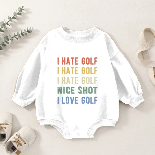 Funny Golfer - I Hate Golf I Baby Romper Sweatshirts