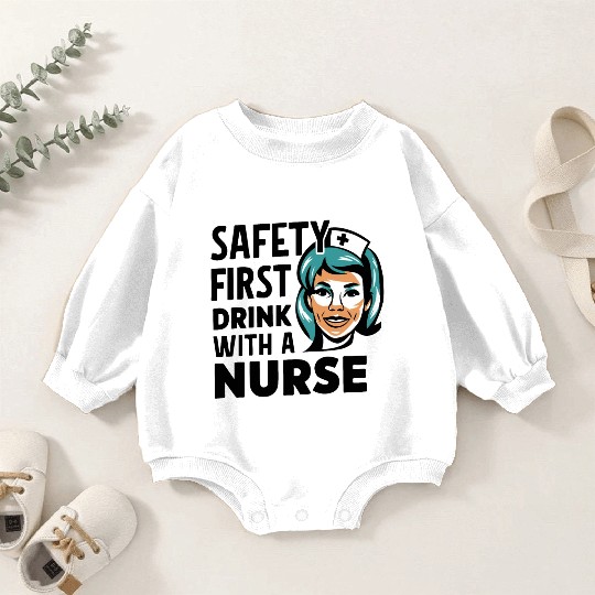 Safety first drink with a nurse Baby Romper Sweatshirts