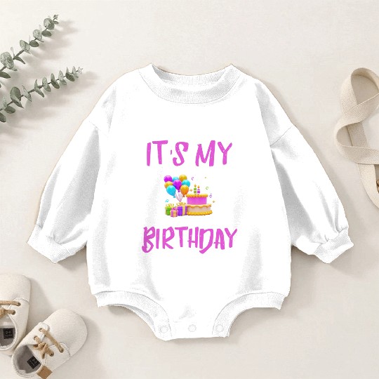 Its my Birthday Baby Romper Sweatshirts