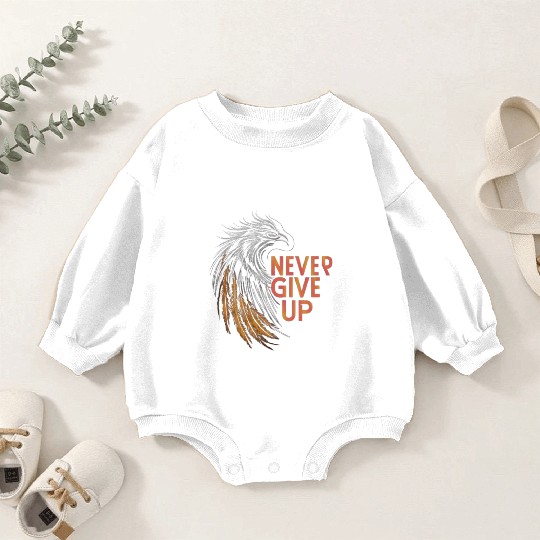 Never Give Up! Baby Romper Sweatshirts