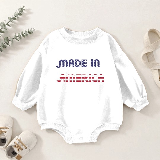 Made in America American Flag Font Funny Patriotic Baby Romper Sweatshirts
