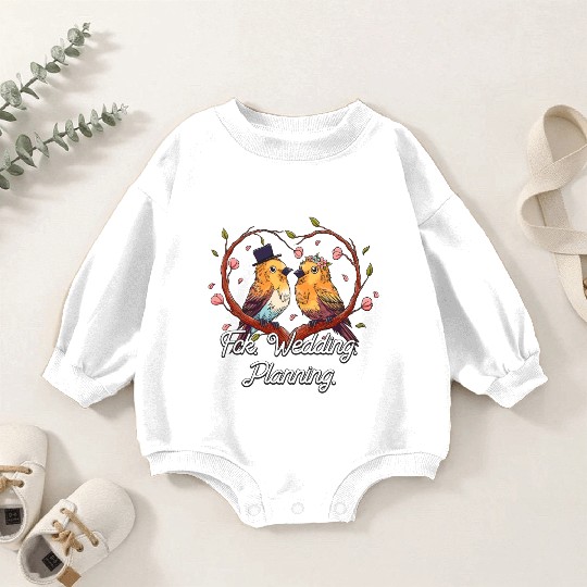 Wedding Planning Engagement Funny Engaged Humor Baby Romper Sweatshirts