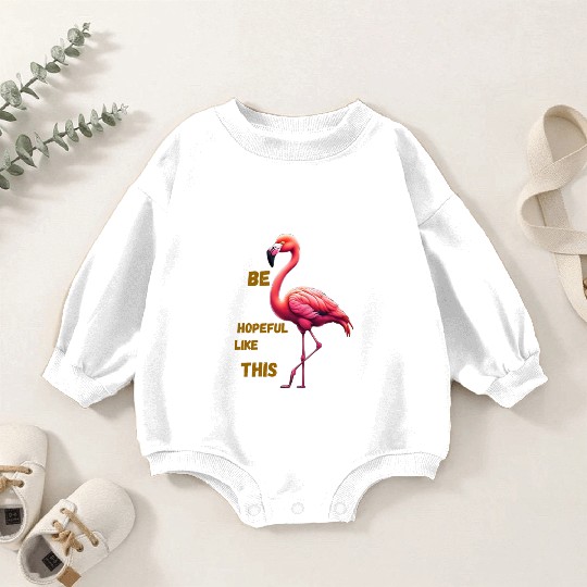 Be hopeful like this Baby Romper Sweatshirts