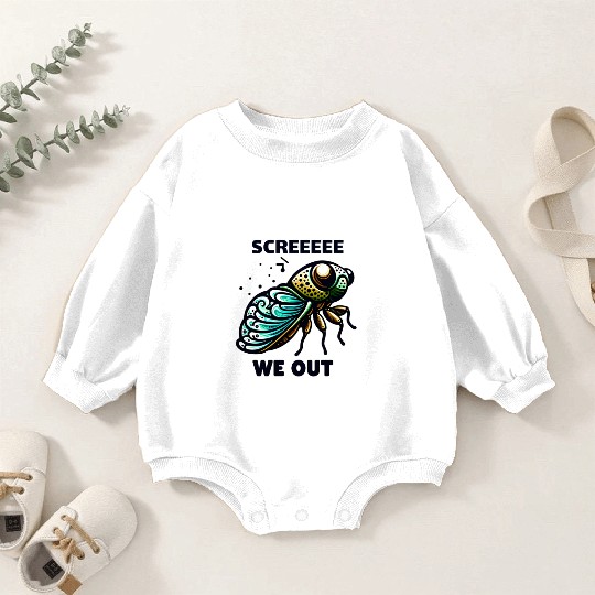 Funny Cicada Quote We Out Cicada Baby Romper Sweatshirts