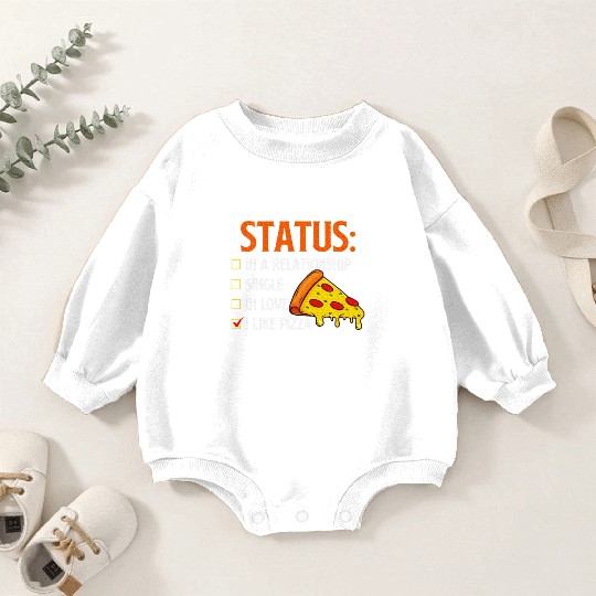 Relationship Status I Like Pizza Food Lover Pizz Baby Romper Sweatshirts