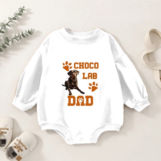 Brown Labrador CHOCO LAB DAD Dog Owners Baby Romper Sweatshirts