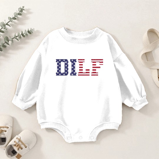 DILF - Damn I Love Freedom, USA Patriotic July 4th Baby Romper Sweatshirts