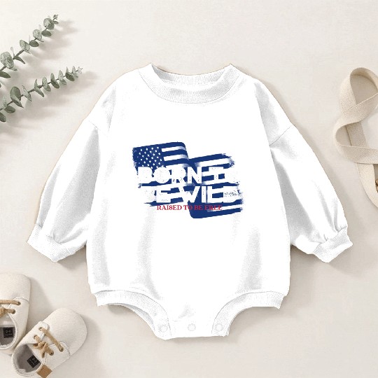 Born To Be Wild Raised To Be Free 4th of July Baby Romper Sweatshirts