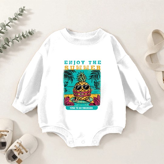 Enjoy Summer Time To Go Vacation Funny Pineapple Baby Romper Sweatshirts