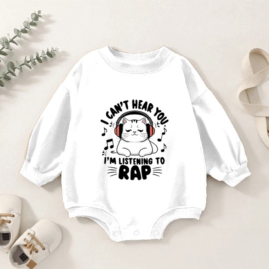 Cute Cat I Can't Hear You I'm Listening To Rap Baby Romper Sweatshirts