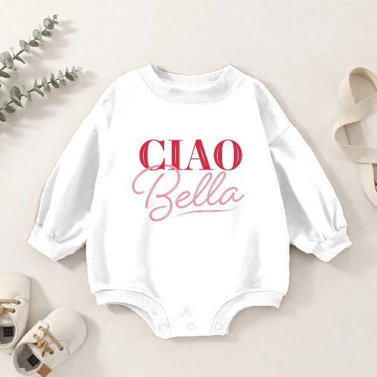 Ciao Bella Baby Romper Sweatshirts