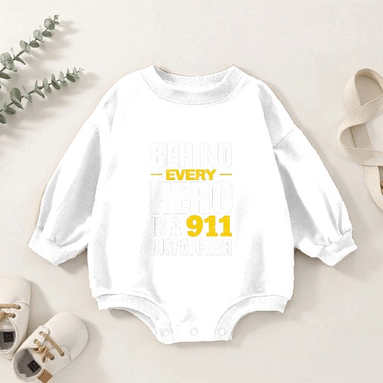 Behind Every Hero Is A 911 Dispatcher Baby Romper Sweatshirts