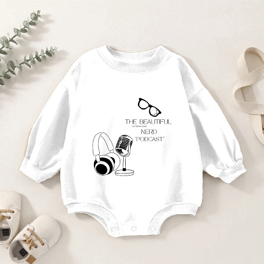 The Beautiful Nerd by Tavia Linen PODCAST Baby Romper Sweatshirts