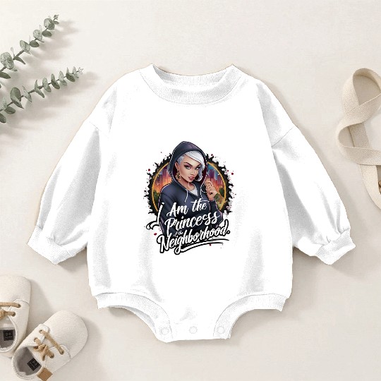 I am the princess of the neighbourhood Baby Romper Sweatshirts