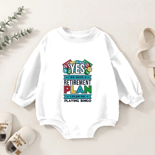 I Have A Retirement Plan Professional Caller Baby Romper Sweatshirts