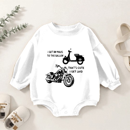 I Get Laid Scooter vs Motorcycle LIKE US ON FACEBO Baby Romper Sweatshirts