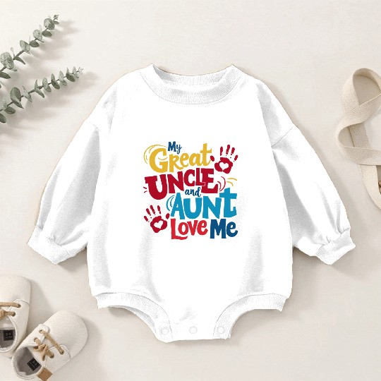 My Great Uncle and Aunt Love Me Baby Romper Sweatshirts