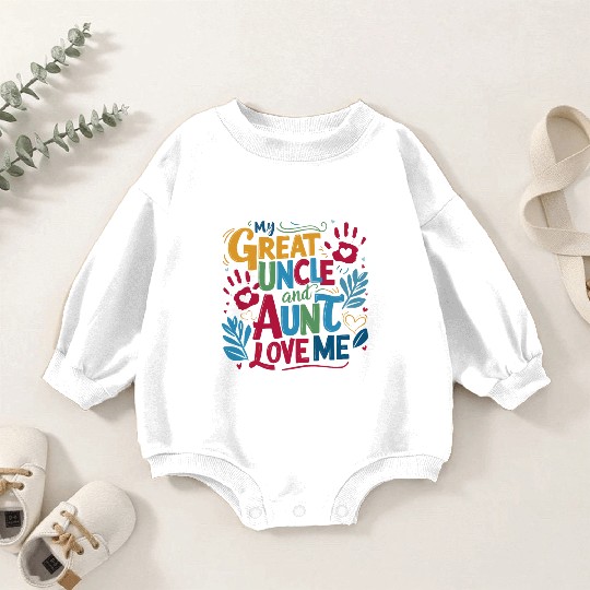 My Great Uncle and Aunt Love Me Baby Romper Sweatshirts