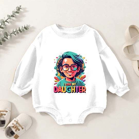 I Love My Daughter Baby Romper Sweatshirts