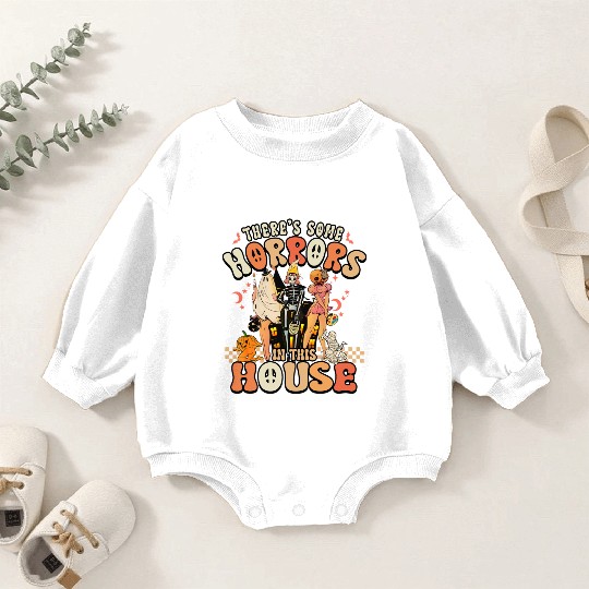Halloween There's some horrors in this house Baby Romper Sweatshirts