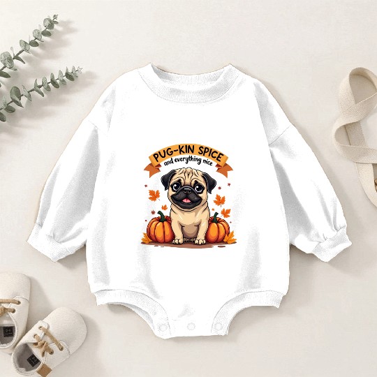 PUG-KIN SPICE PUG LOVERS HALLOWEEN PUMPKIN Baby Romper Sweatshirts