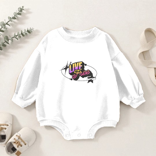 Live Free - Vibrant Y2K Streetwear Baby Romper Sweatshirts