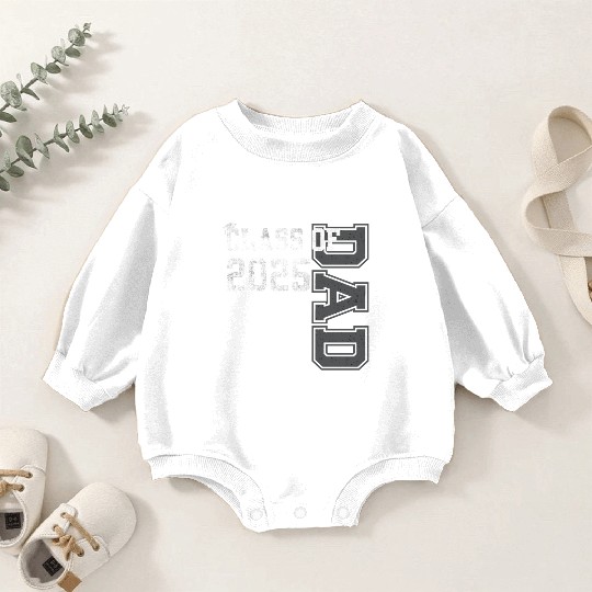 Senior Dad 2025 Proud Dad Of Class Of 2025 Senior Baby Romper Sweatshirts
