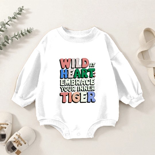 Wild at Heart Embrace : Your Inner Tiger Baby Romper Sweatshirts