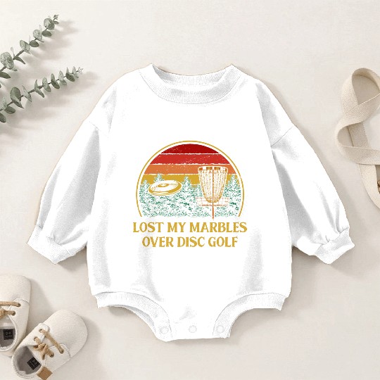 Lost My Marbles Over Disc Golf Sports Golfer Games Baby Romper Sweatshirts