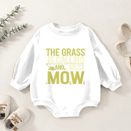 The Grass Is Calling And I Must Mow 6 Baby Romper Sweatshirts