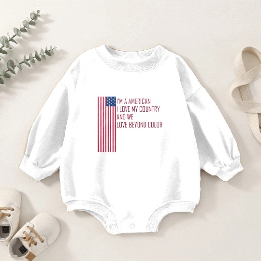 I m a American I love my country and we love beyon Baby Romper Sweatshirts