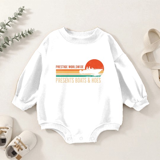 Vintage Retro Prestige Presents Boats And Hoes Baby Romper Sweatshirts
