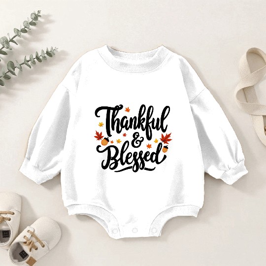 Thankful and Blessed – Grateful, Positive Mindset Baby Romper Sweatshirts