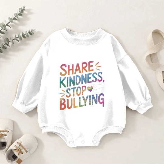 Stand Up Against Bullies: Share Kindness Baby Romper Sweatshirts